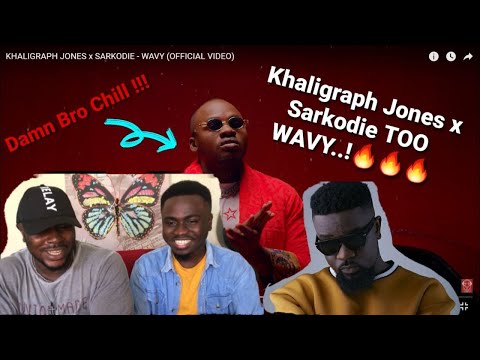 REACTION TO KHALIGRAPH JONES x SARKODIE - WAVY (OFFICIAL VIDEO)