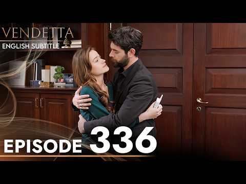 Vendetta - Episode 336 English Subtitled | Kan Cicekleri