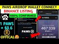 paws binance wallet connect paws airdrop price prediction paws airdrop new update paws new task