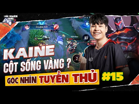 Góc Nhìn Tuyển Thủ Kaine