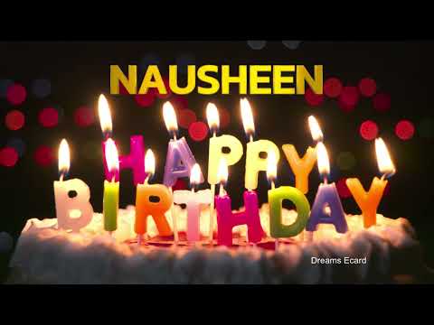 NAUSHEEN Happy Birthday Status  |  Happy Birthday NAUSHEEN | Special wishes for NAUSHEEN #birthday