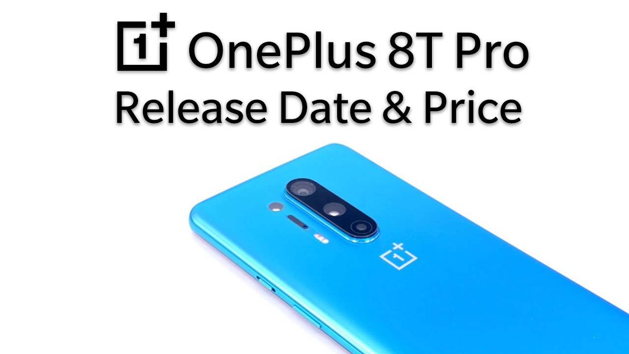 OnePlus 8T Release Date and Price – OnePlus 8T Pro 65W Charging