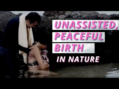 Incredible unassisted peaceful NATURAL birth in nature