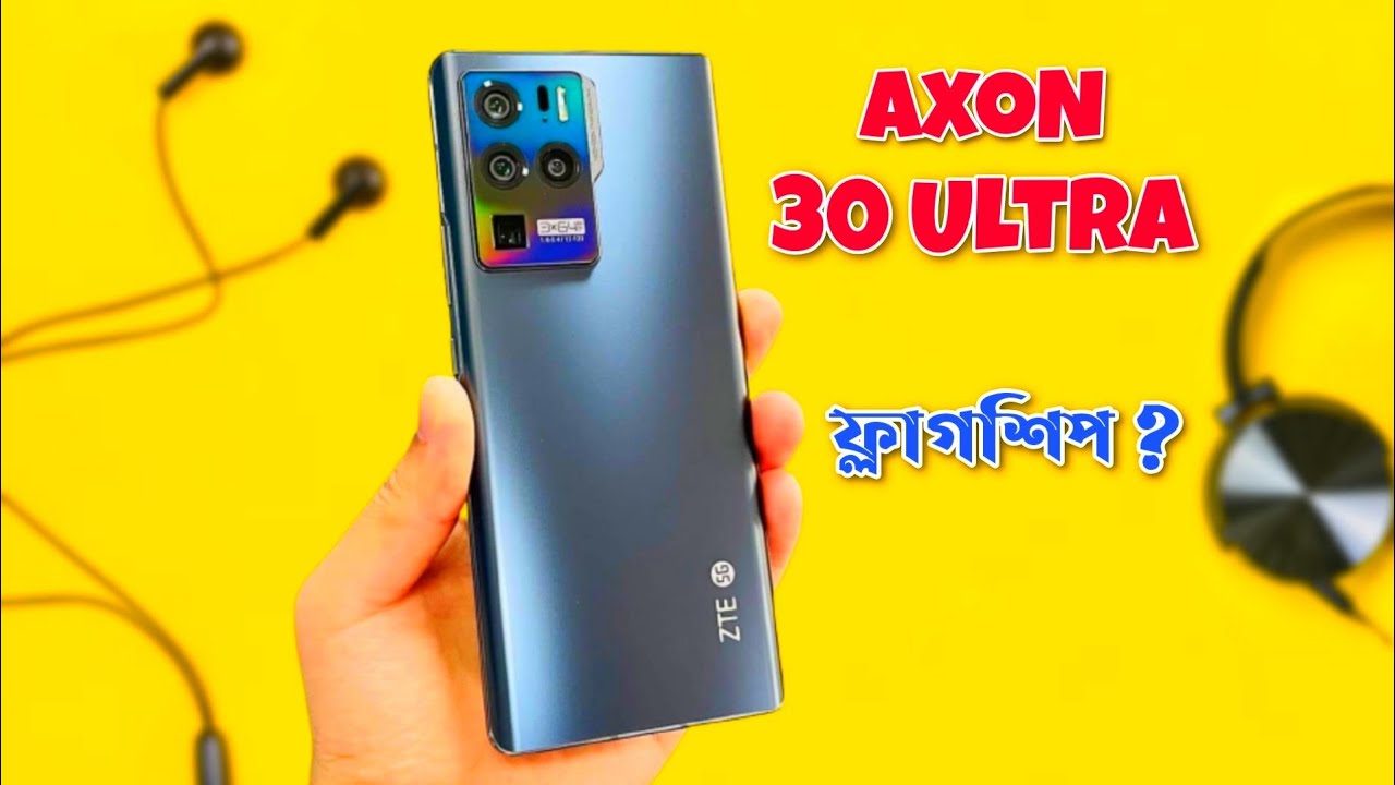 ZTE Axon 30 Ultra Bangla Review - Galaxy S21 Ultra Killer?