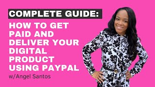 Complete Guide: How to Get Paid and Deliver Your Digital Product Using PayPal