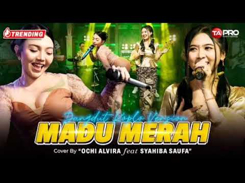 Ochi Alvira & Syahiba Saufa - Madu Merah (Audio)