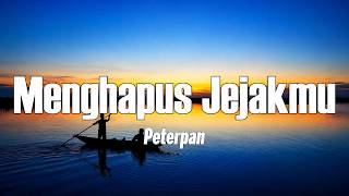 Download lagu Peterpan - Erasing Your Footprints mp3