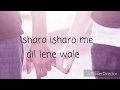 Isharo Isharo Mei Dil Lene Wale Buatifulsong New WhatsApp Status