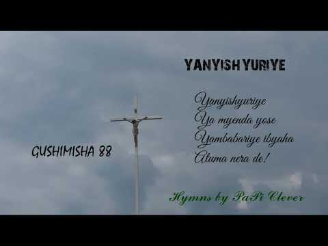 YANYISHYURIYE (88G) by PaPi Clever (Official Audio 2018)