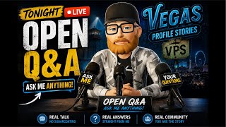 Open Q&A Tonight! Interacting with everyone in the comments!