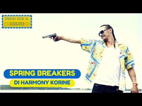 Spring Breakers di Harmony Korine