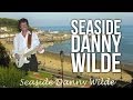 ? WILDE THING: Seaside Danny Wilde Superstar! ?