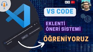 Kod ile beraber Visual Studio Code eklentileri öneriyoruz. | Podcast