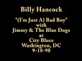Billy Hancock singing (I'm Just A) Bad Boy @ City Blues 9-18-98
