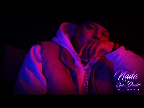 Mc Neto - Nada Que Decir (Video Oficial)