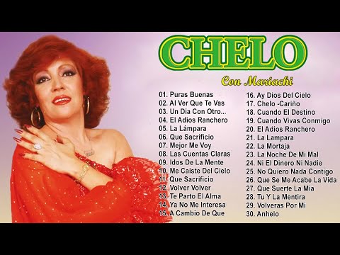 CHELO RANCHERAS MEXICANAS MIX VIEJITAS 90S - 30 GRANDES EXITOS CANCIONES DE CHELO
