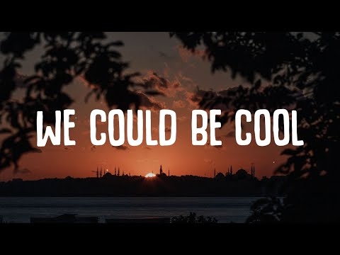 Tep No - We Could Be Cool (Lyrics)