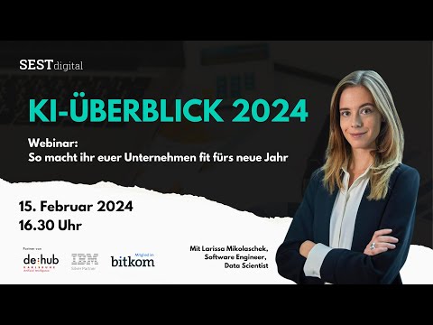 Sest Digital Webinar: Der KI Überblick 2024 für euer Unternehmen