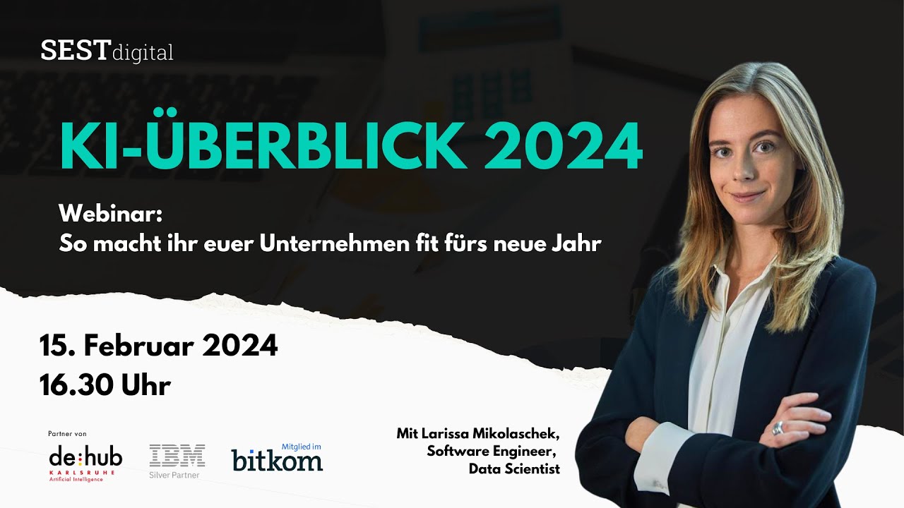 Sest Digital Webinar: Der KI Überblick 2024 für euer Unternehmen - Sest Digital