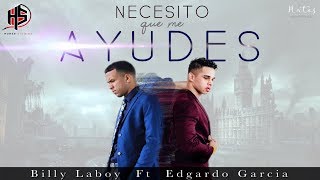 Necesito Que Me Ayudes || Billy Laboy Ft. Edgardo Garcia [OFFICIAL]