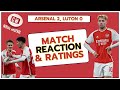 SMITH ROWE STEALS THE SHOW! Arsenal 2, Luton 0 - Match reaction and player ratings
