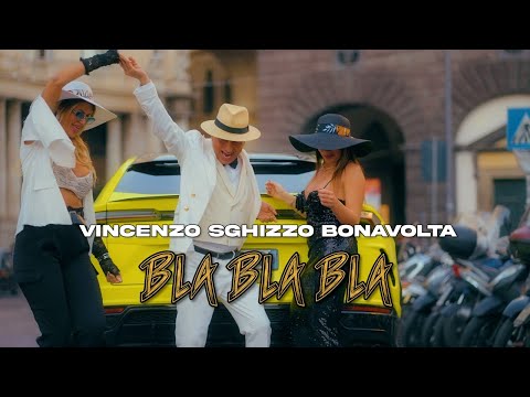 Vincenzo Sghizzo Bonavolta - Bla Bla Bla (Official Video)
