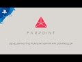 Farpoint - Developing The PlayStation VR Aim Controller | PS VR