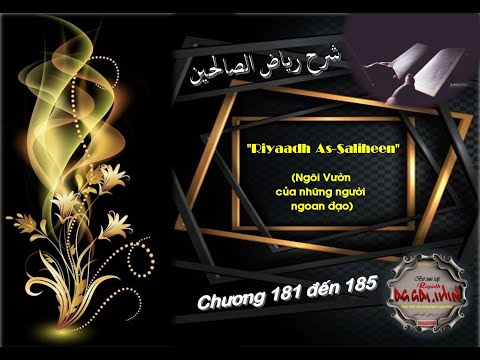 “RIYAADH AS-SALIHEEN” (NGÔI VƯỜN CỦA NHỮNG NGƯỜI NGOAN ĐẠO) CHƯƠNG 181 ĐẾN 185