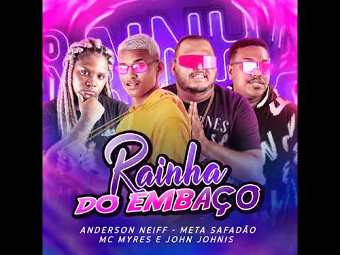 ANDERSON NEIFF , META SAFADÃO , MC MYRES É JOHN JOHNIS _ RAINHA DO EMBAÇO  #shorts