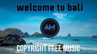 Download lagu Welcome To Bali - ( Copyright Safe Background Music) mp3