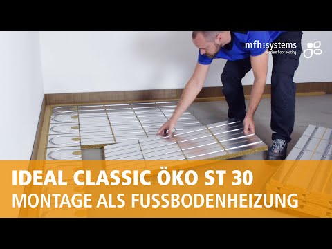 IDEAL CLASSIC ÖKO ST 30: Montage als Fußbodenheizung