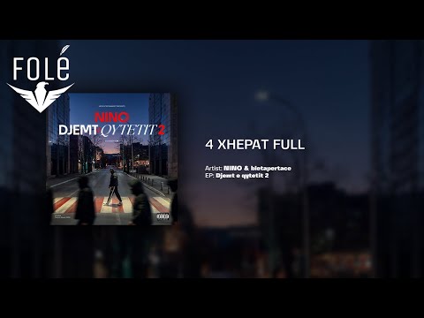NINO - 4 XHEPAT FULL X bletapertace