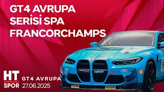 GT4 Avrupa Serisi - Spa Francorchamps 1. Yarış (27 Haziran 2025)