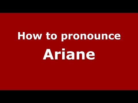 How to pronounce Ariane