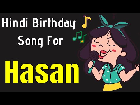 Hasan Happy Birthday Song | Happy Birthday Hasan Song in Hindi | Birthday Song for Hasan
