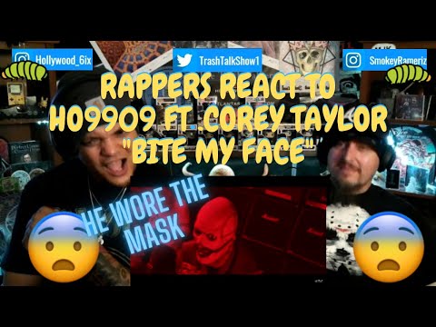Rappers React To Ho9909 feat. Corey Taylor "Bite My Face"