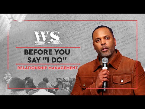 Relationship Management: “Before You Say ‘I Do’”