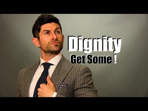 Dignity... Do You Have It?