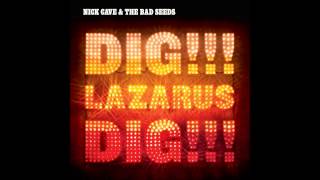 Dig, Lazarus, Dig!!!-Nick Cave &amp; the Bad Seeds