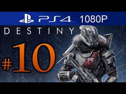 Destiny Walkthrough Part 10 [1080p HD PS4] Destiny Gameplay STORY Mode - No Commentary