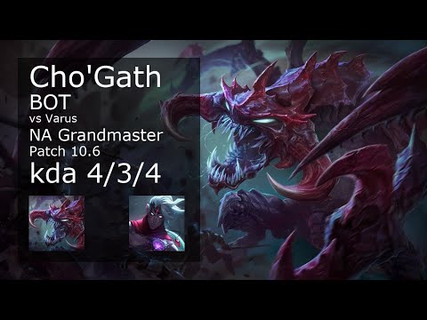 Cho'Gath Bot vs Varus - NA Grandmaster 4/3/4 Patch 10.6 Gameplay