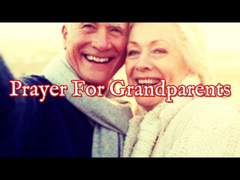 Prayer For Grandparents | Pray For Your Grandparents Video