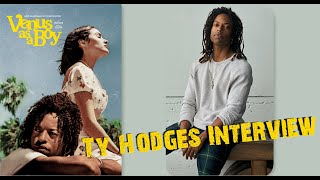 Ty Hodges Interview (2021) | Venus as a Boy video