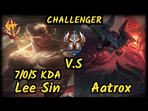 VIT.B Skeanz (LEE SIN) vs AATROX - 7/0/5 KDA JUNGLE CHALLENGER GAMEPLAY - EUW