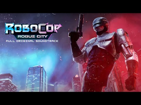 ROBOCOP: ROGUE CITY FULL SOUNDTRACK