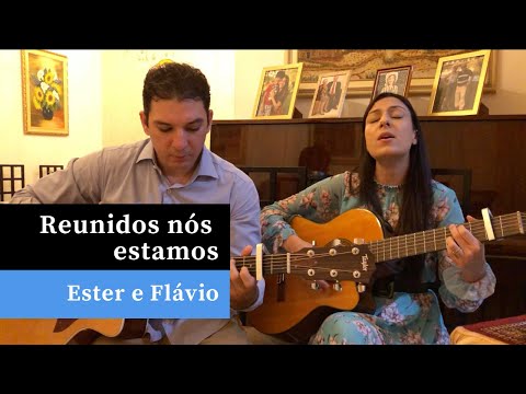 Reunidos nós estamos | Hino 464 H5 CCB | Violão e Canto | Ester e Flávio