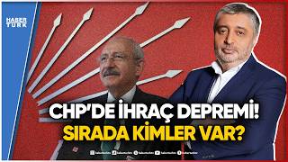 CHP’de İhraç ve Kurultay Krizinin Perde Arkası