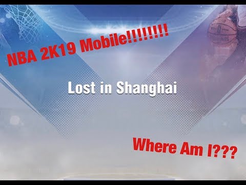 NBA 2K19 MOBILE| MyCareer Lost In Shanghai! EP.1