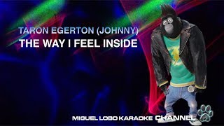 [Karaoke] TARON EGERTON - THE WAY I FEEL INSIDE (SING Movie Soundtrack) - Miguel Lobo