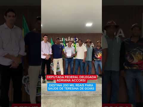 DEPUTADA ADRIANA ACCORSI DESTINA 200 MIL PARA TERESINA DE GOIÁS #lula #lulaate2030 #lulapresidente